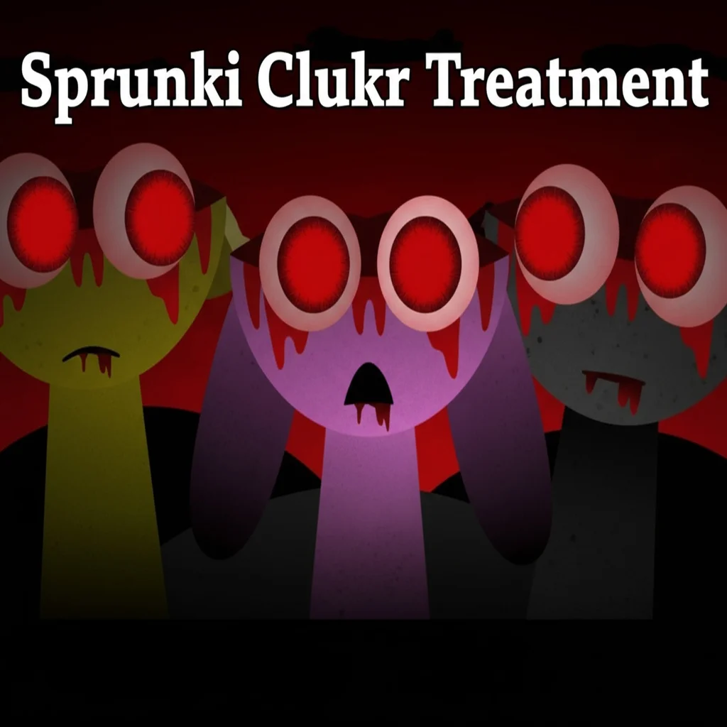 Sprunki Clukr Treatment